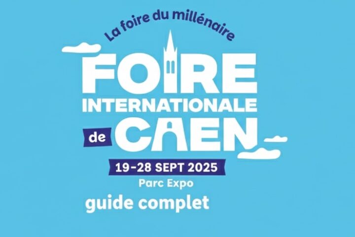 Foire de Caen 2025 : Le guide complet pour préparer votre visite
